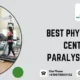 Best physiotherapy center for paralysis patients
